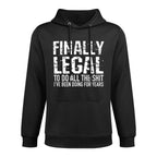 Funny 21st Birthday Gift Finally Legal Tshirt for Men Women Medium-Weight Fabric Hoodie