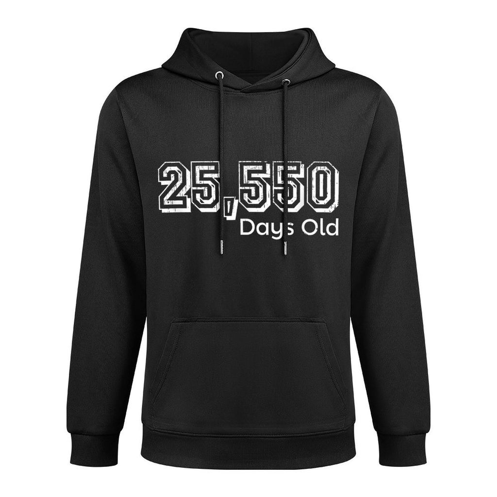 Happy 70th Birthday - Only 25,550 Days Old Unisex Design Hoodie