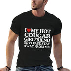 I Love My Girlfriend I Love My Hot Girlfriend So Stay Away  Heathered Texture T-Shirt