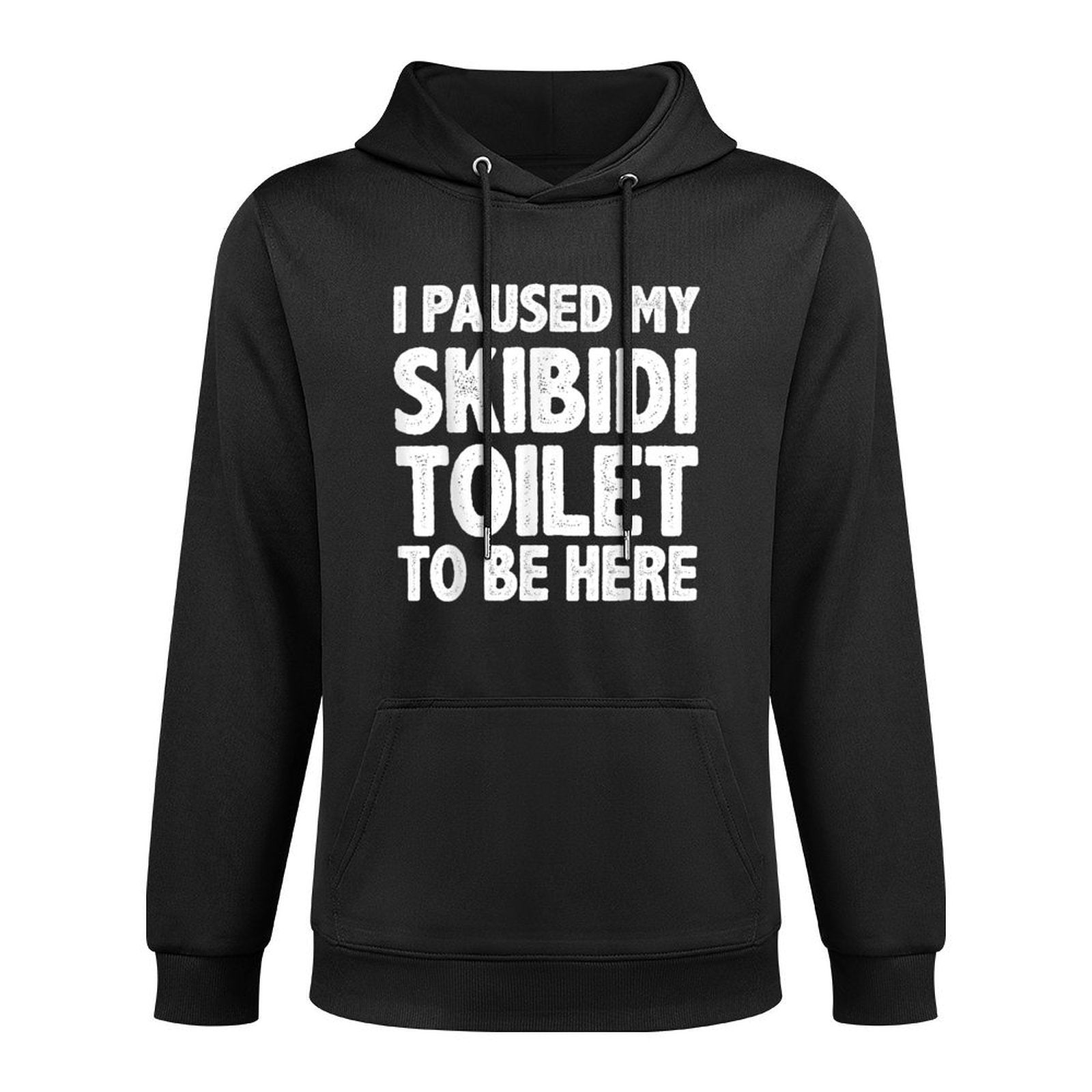 I Paused My Skibidi Toilet to Be Here Funny Meme for Gamers Durable Construction Hoodie