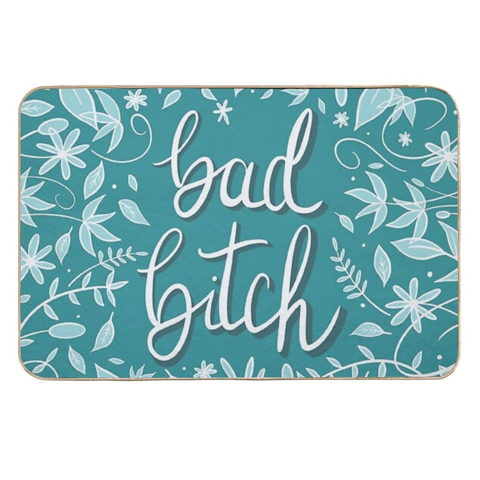 Bad Bitch—Teal  Fade-Resistant Bath Mat