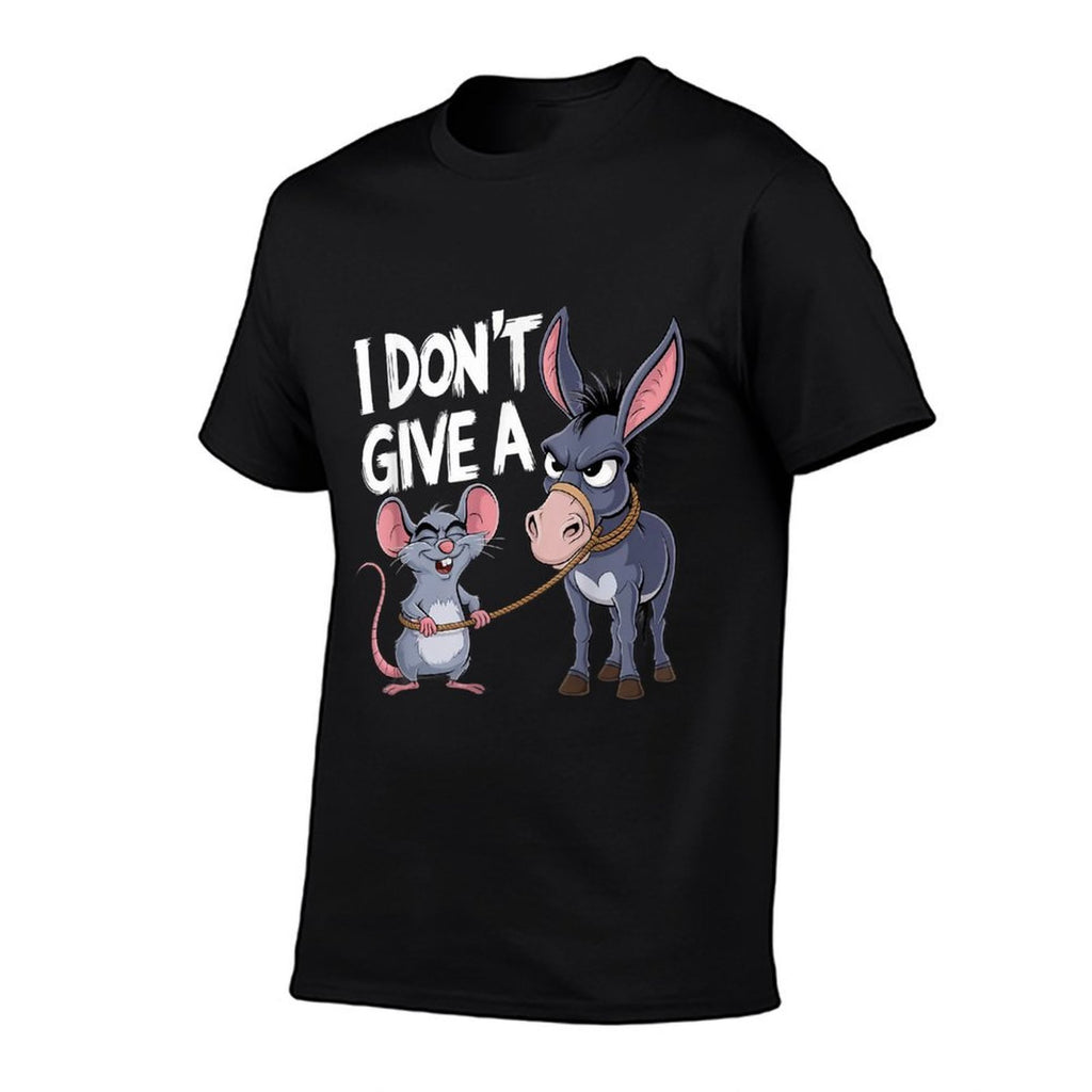 I Dont Give A Rats Ass Mouse Donkey Funny Sarcastic Animal Comfortable T-Shirt