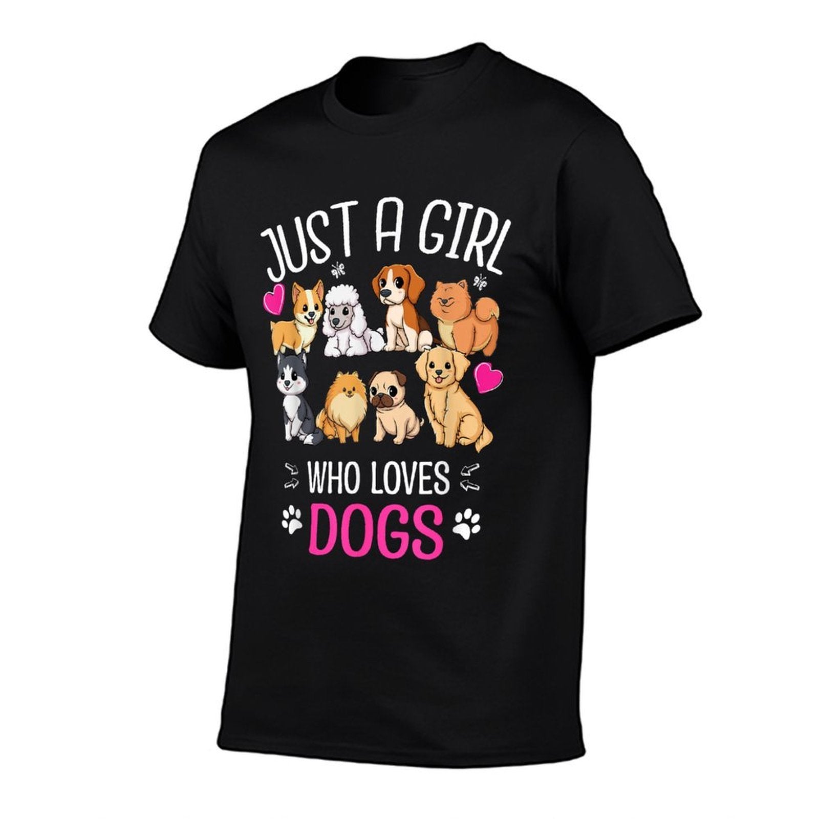 Just A Girl Who Loves Dogs - Funny Puppy I Love Dogs Gift  Affordable Price T-Shirt