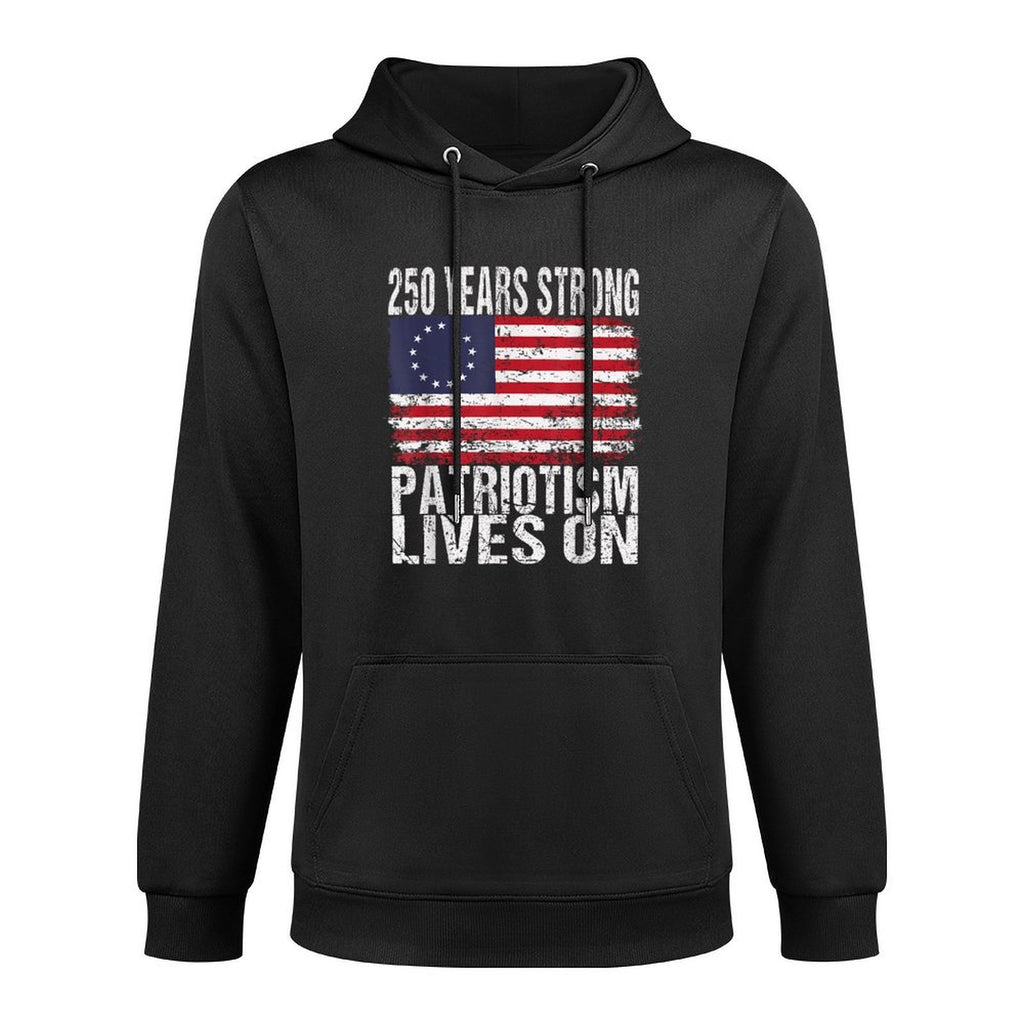 250 Years Strong Patriotism Lives On - USA 250th Birthday Casual Wear Hoodie