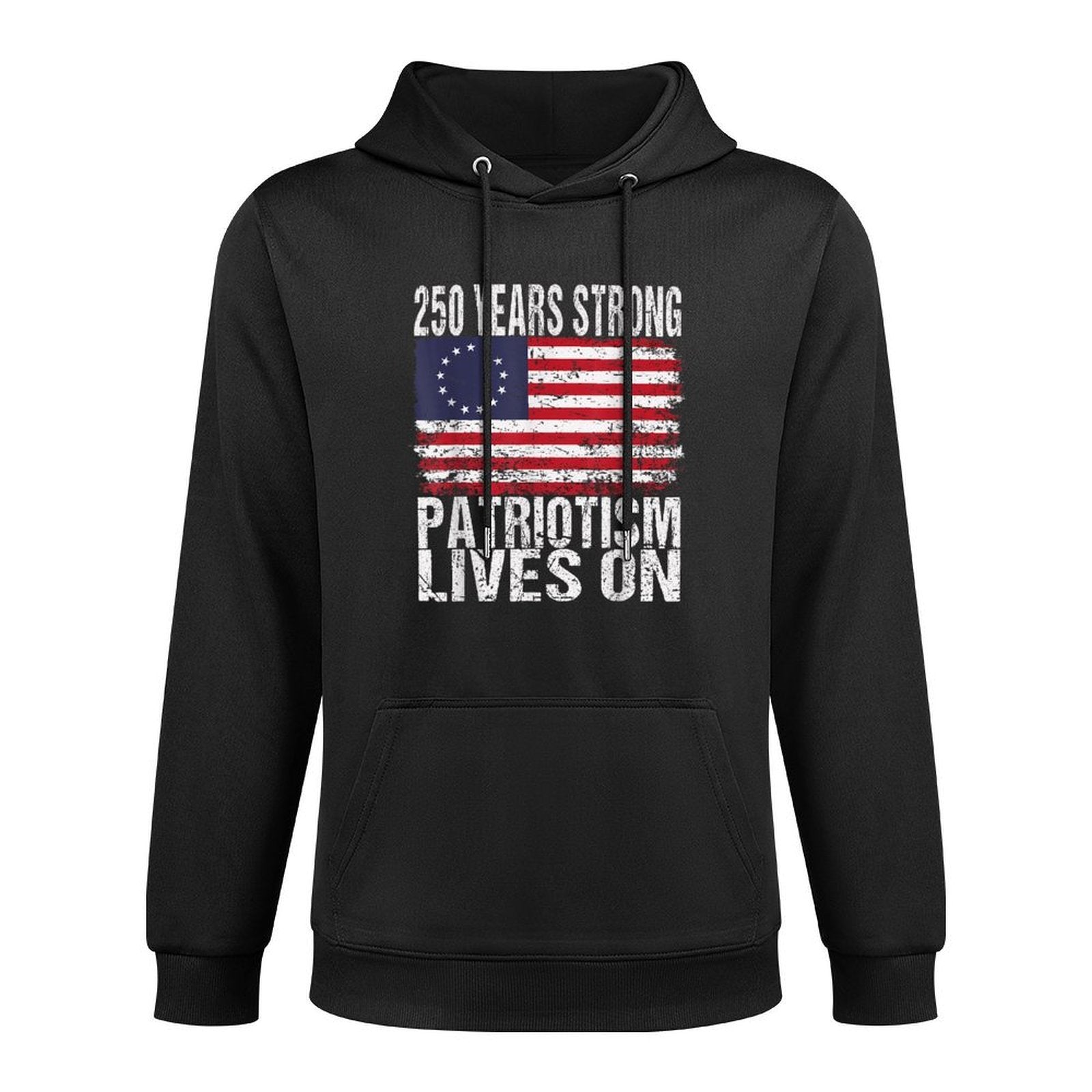 250 Years Strong Patriotism Lives On - USA 250th Birthday Casual Wear Hoodie