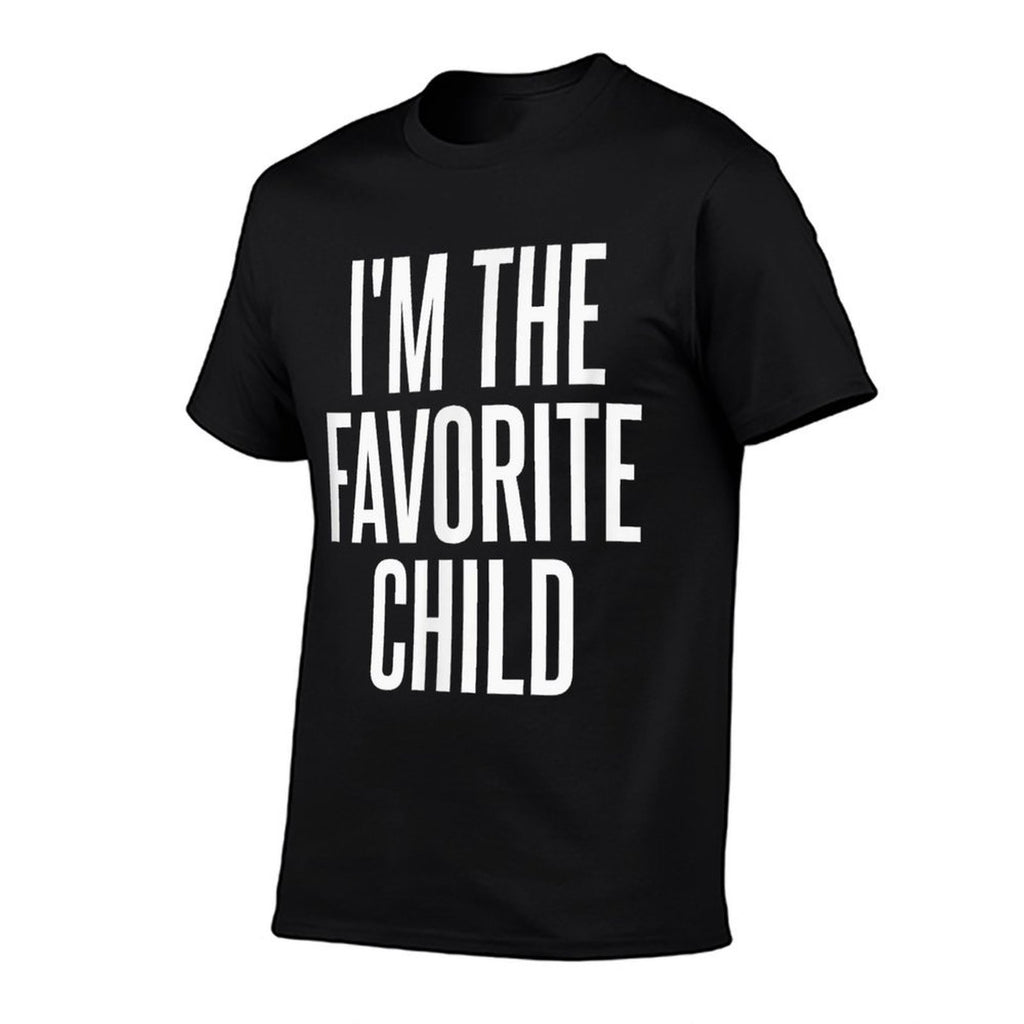 Im The Favorite Child  Durable T-Shirt