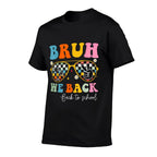 Bruh We Back Happy Back to School Groovy Teachers Student  Summer-ready Fabric T-Shirt