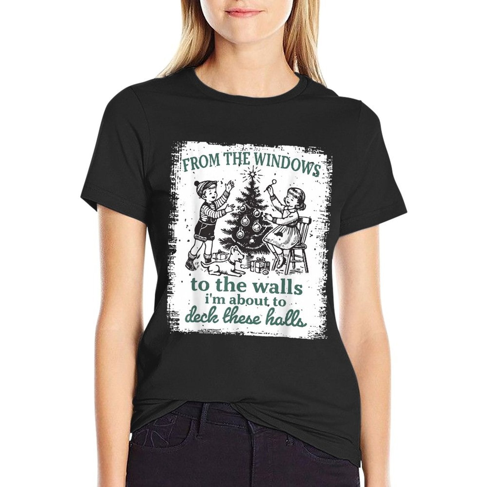 from The Windows to The Walls Im About to Deck These Halls  Lightweight T-Shirt
