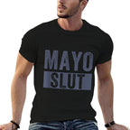 Mayo Slut Mayo Lover Funny Mayonnaise Humor  Durable T-Shirt