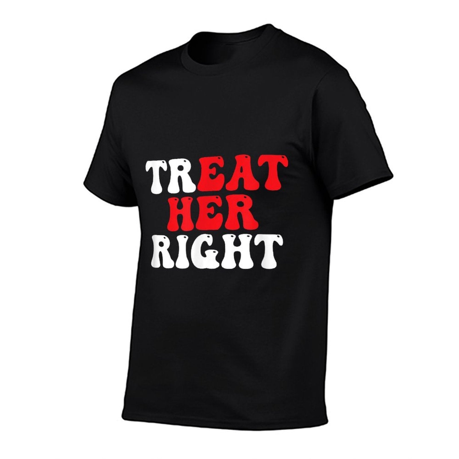 Funny Offensive Adult Humor Treat Her Right Eat Right  Lightweight T-Shirt