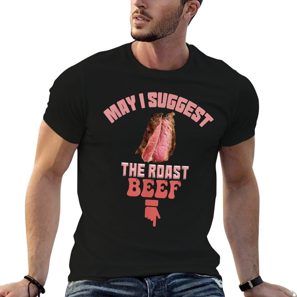 May I Suggest The Roast Beef Fun Embarrassing Inappropriate  Lightweight T-Shirt