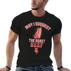 May I Suggest The Roast Beef Fun Embarrassing Inappropriate  Lightweight T-Shirt