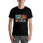 Bruh We Back Para Paraprofessional Funny School  Eco-friendly Material T-Shirt