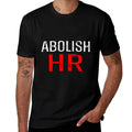 Abolish HR Funny Ironic Meme Anti Human Resources Quote  Rolled Sleeves T-Shirt