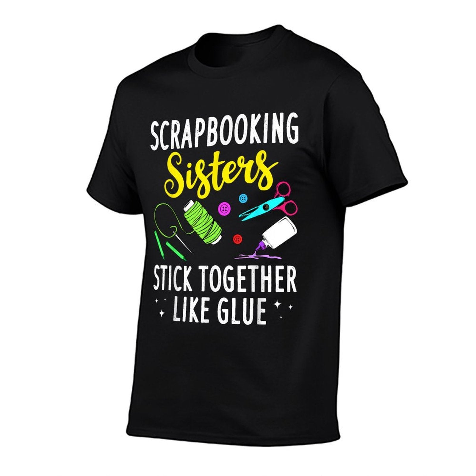 Funny Scrapbooking Gift For Women Scrapbooker Sisters Craft  Tagless Design T-Shirt
