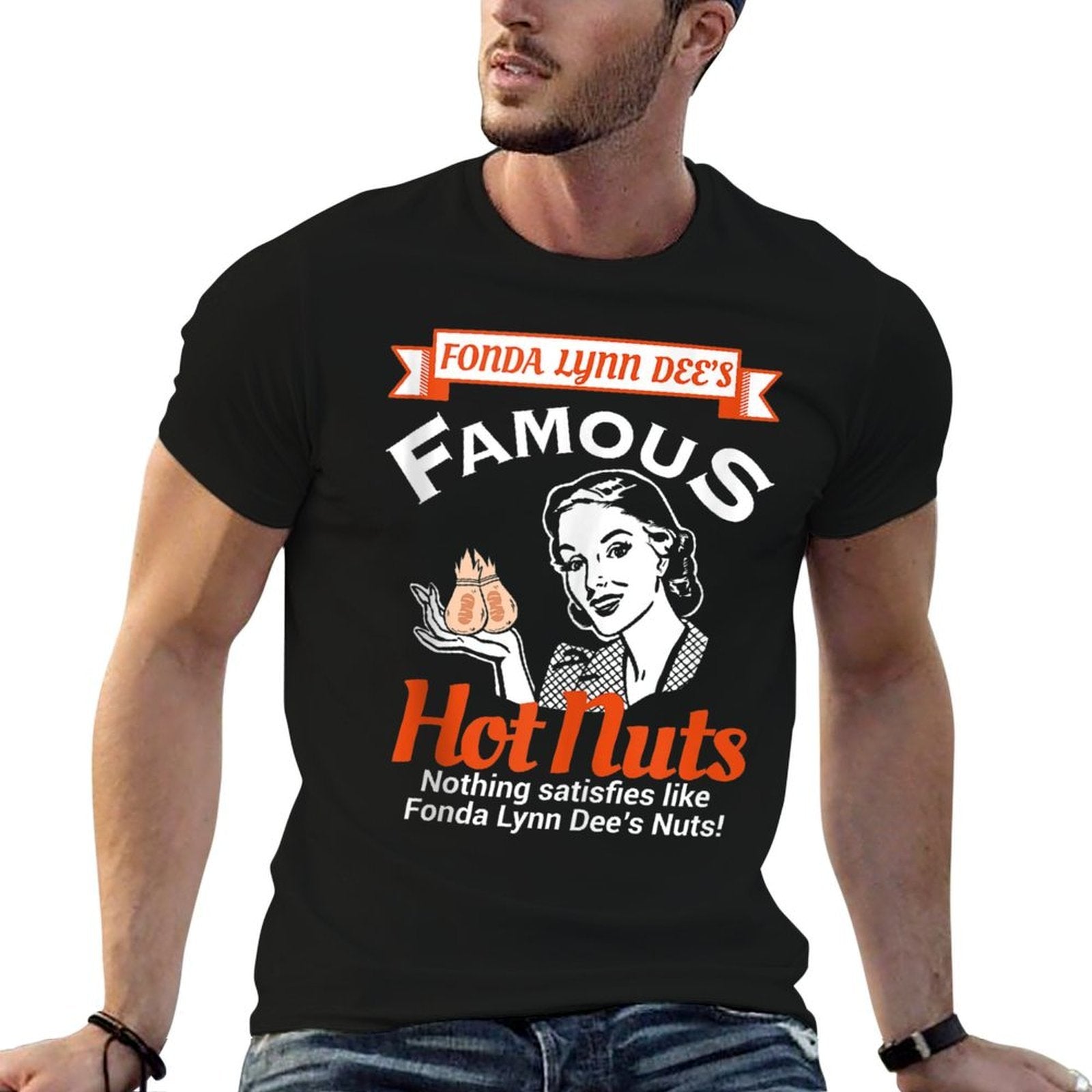Fonda Lynn Dees Nuts Satisfies Funny Adult Humor  Versatile T-Shirt