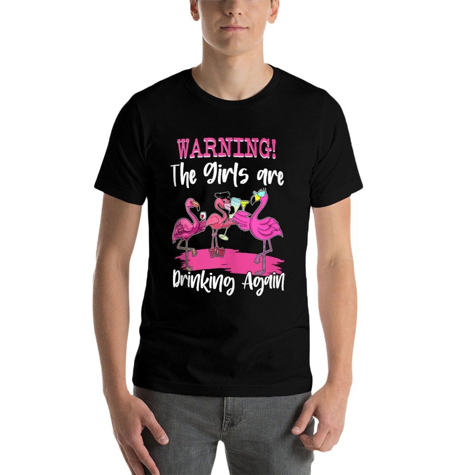 Warning The Girls Are Drinking Again Flock Pink Flamingo Top  Graphic-printed T-Shirt