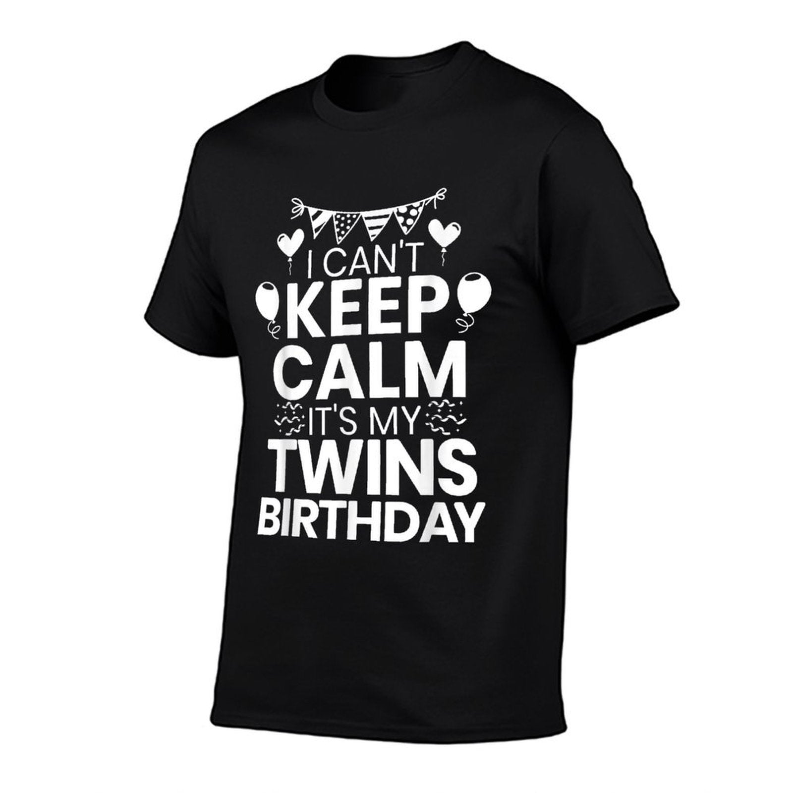 I Cant Keep Calm Its My Twins Birthday Twin Mom  Easy-care T-Shirt