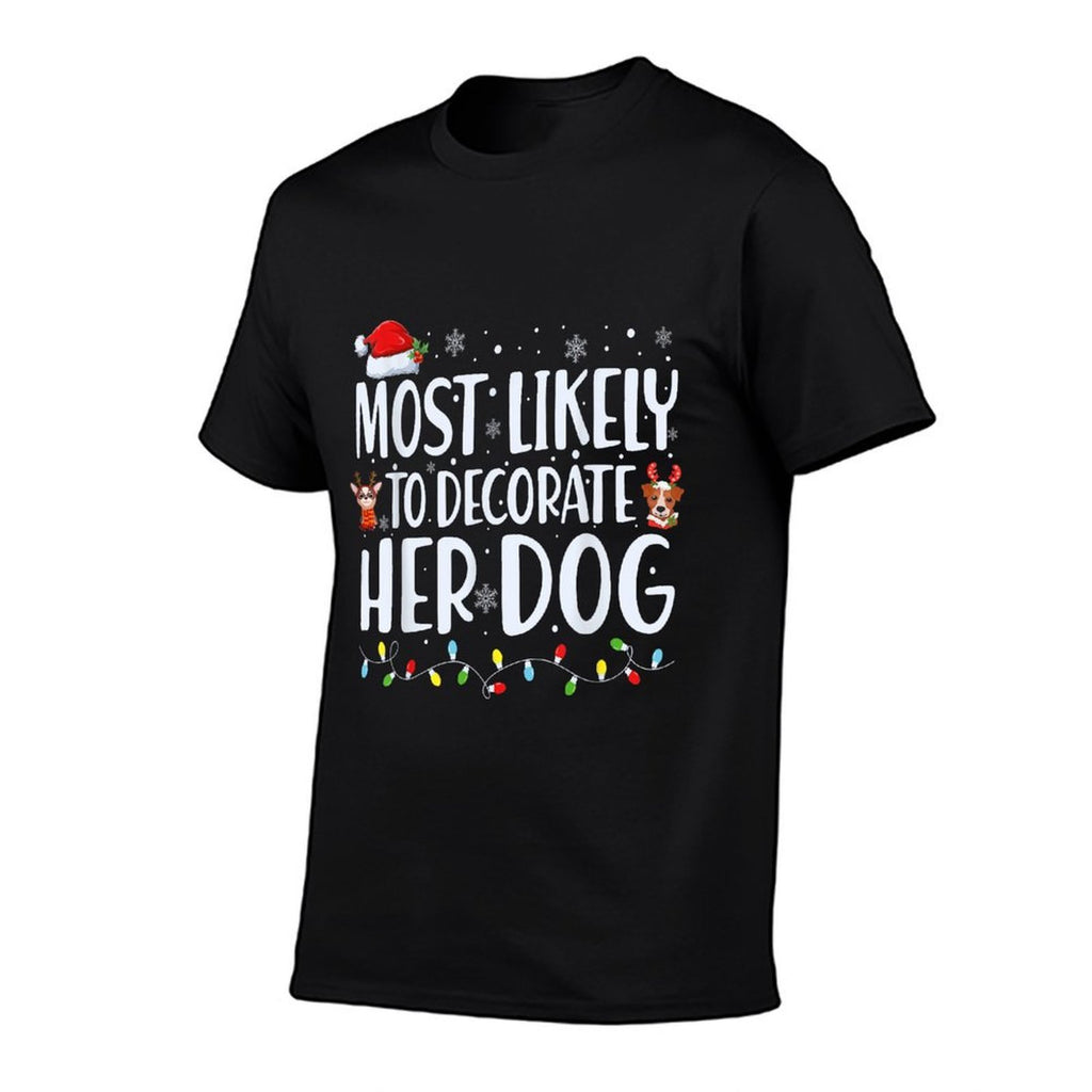 Most Likely To Decorate Her Dog Christmas Pajamas  Breathable T-Shirt