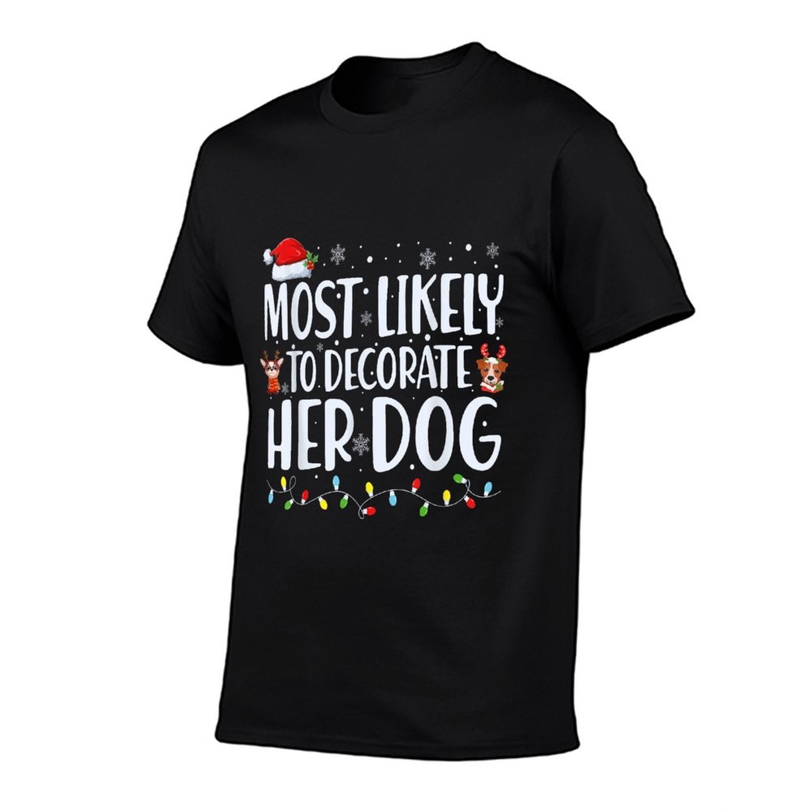 Most Likely To Decorate Her Dog Christmas Pajamas  Breathable T-Shirt