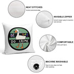 Be Gay Do Crime Goose Soft Easy Maintenance Throw Pillow