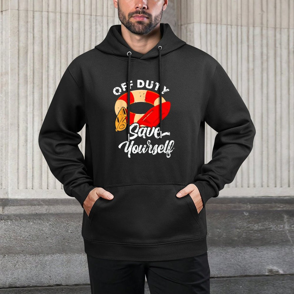 Lifeguards Off Duty Save Yourself Durable Construction Hoodie