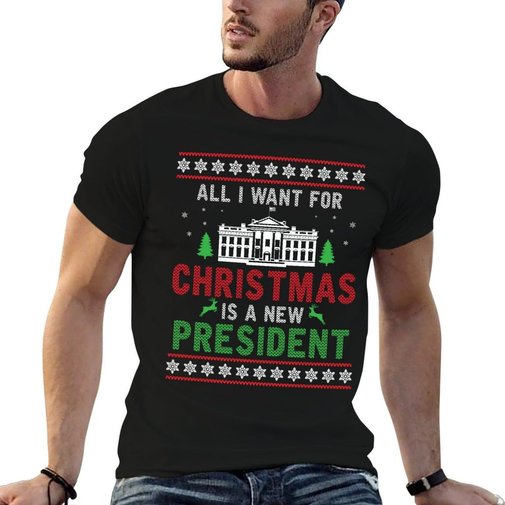 All I Want For Christmas Is A New President Ugly Xmas Tree  Wrinkle-resistant T-Shirt