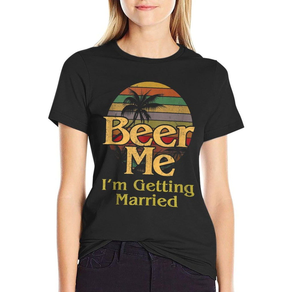 Beer Me Im Getting Married Groom Bride Bachelor Party Gift  Soft T-Shirt