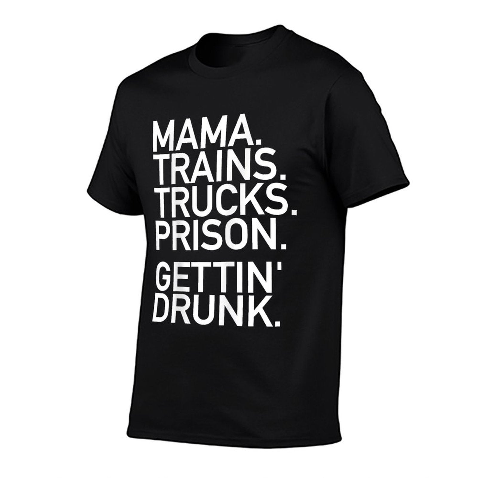 Mama Trains Trucks Prison Gettin Drunk Country Music  Trendy Pattern T-Shirt