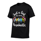 Parakeet Birds Just A Girl Who Loves Parakeets  Affordable Price T-Shirt