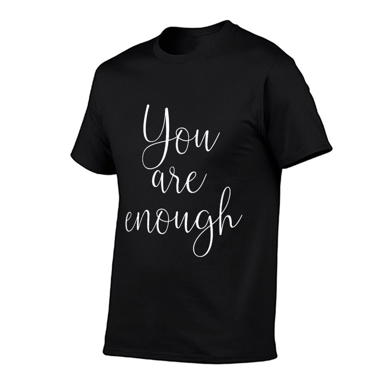 You Are Enough Quote Motivational Saying Positivity Gift  Slim-fit Cut T-Shirt
