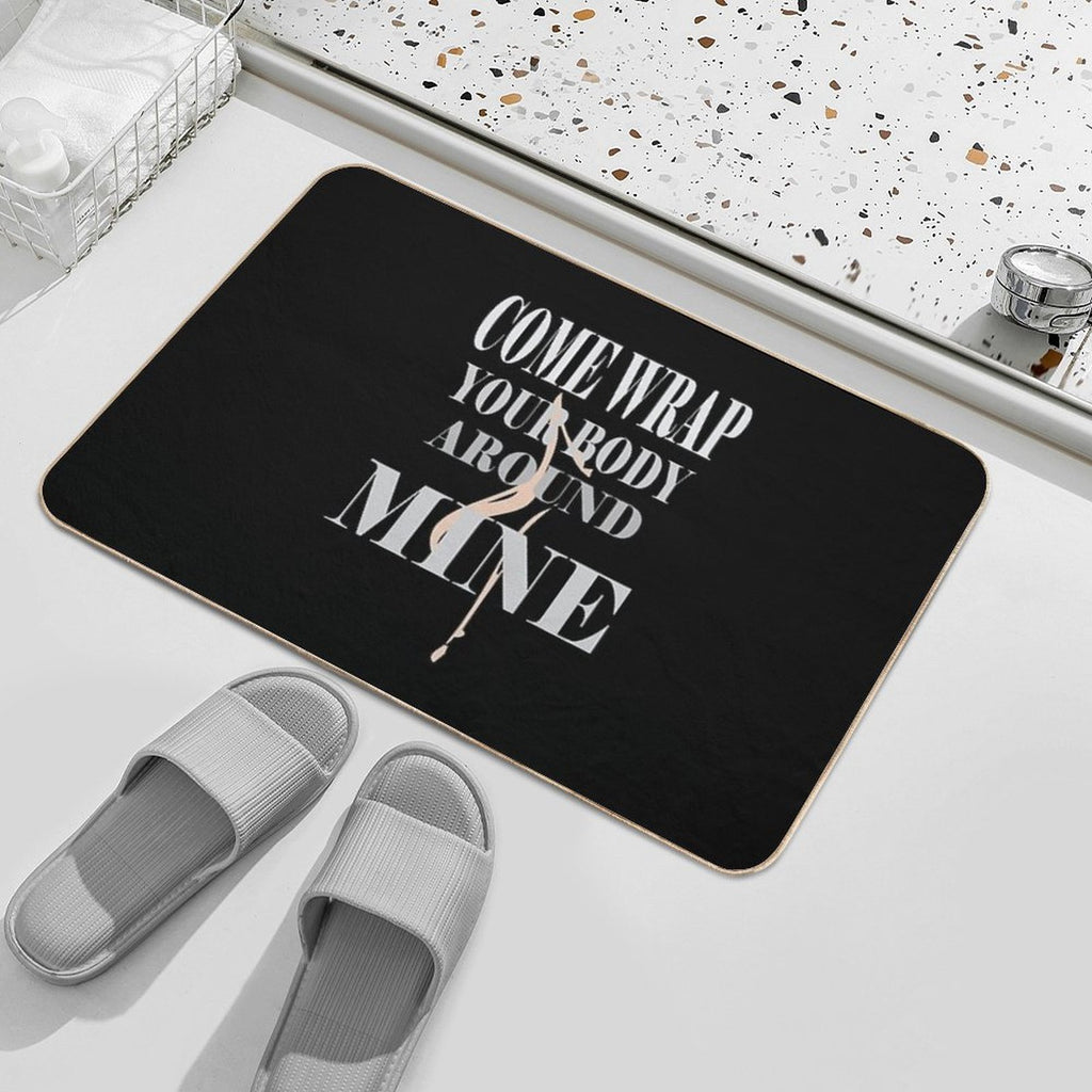 Come Wrap Your Body Around Mine  Rapid-Drying Bath Mat