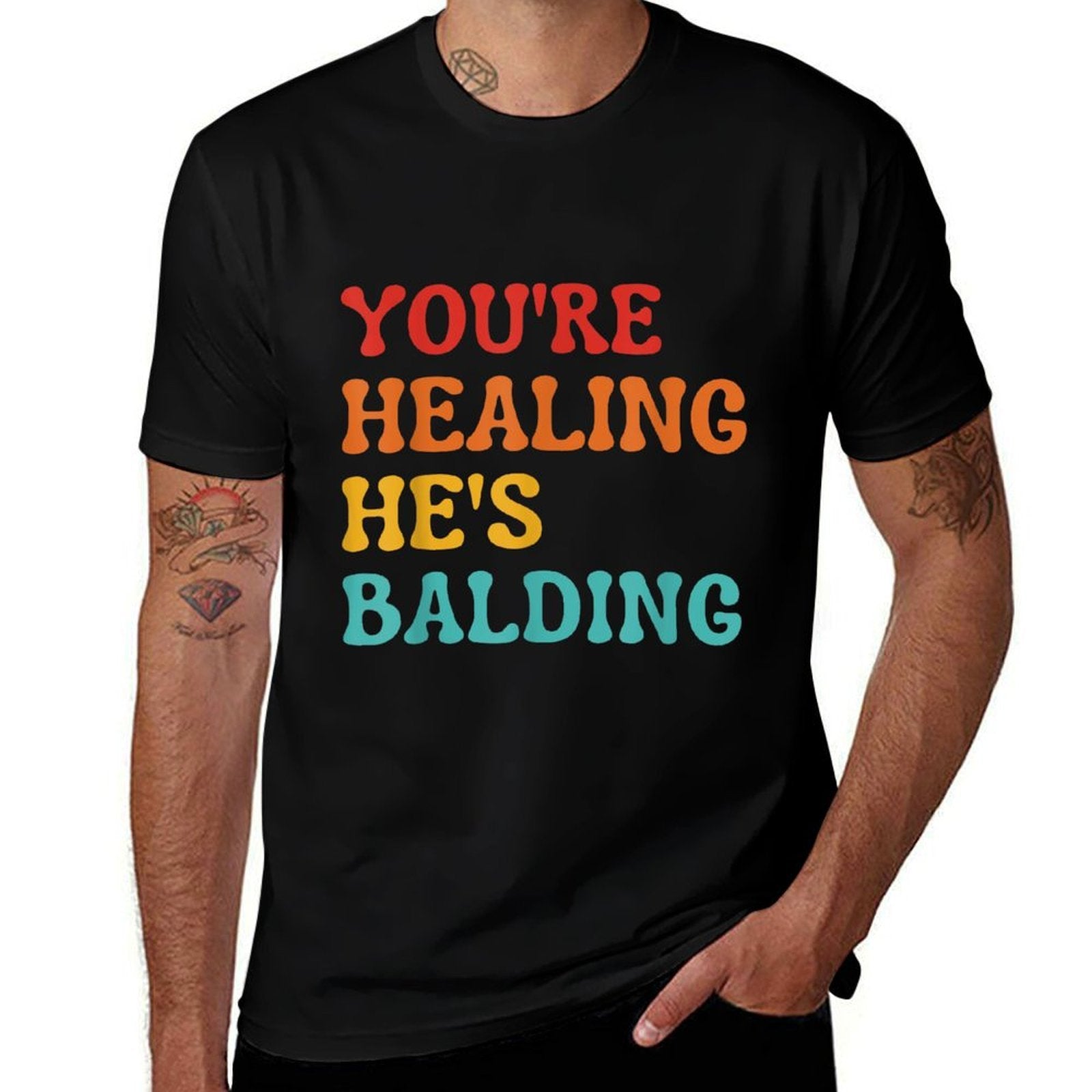 Youre Healing, Hes Balding Funny Saying  Polyester Blend T-Shirt