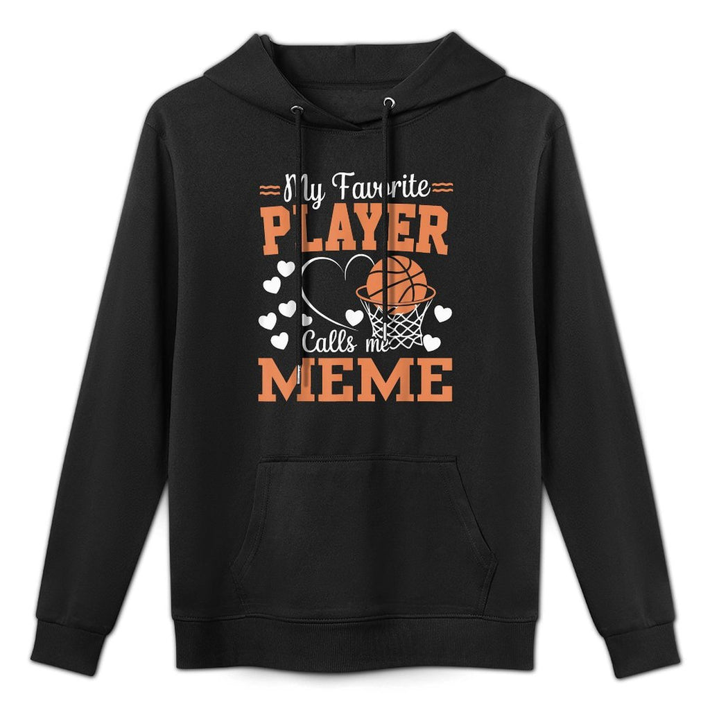 My Favorite Player Calls Me Meme Basketball Lover Layering Staple Hoodie