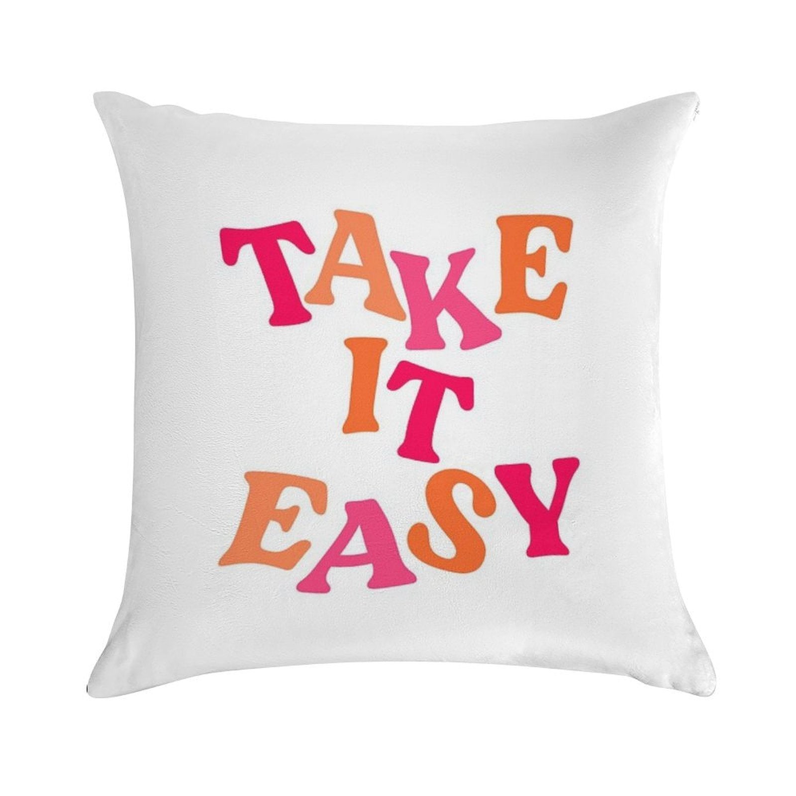 TAKE IT EASY Soft Gift Ready Throw Pillow