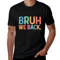Bruh We Back Para Paraprofessional Funny School  Eco-friendly Material T-Shirt