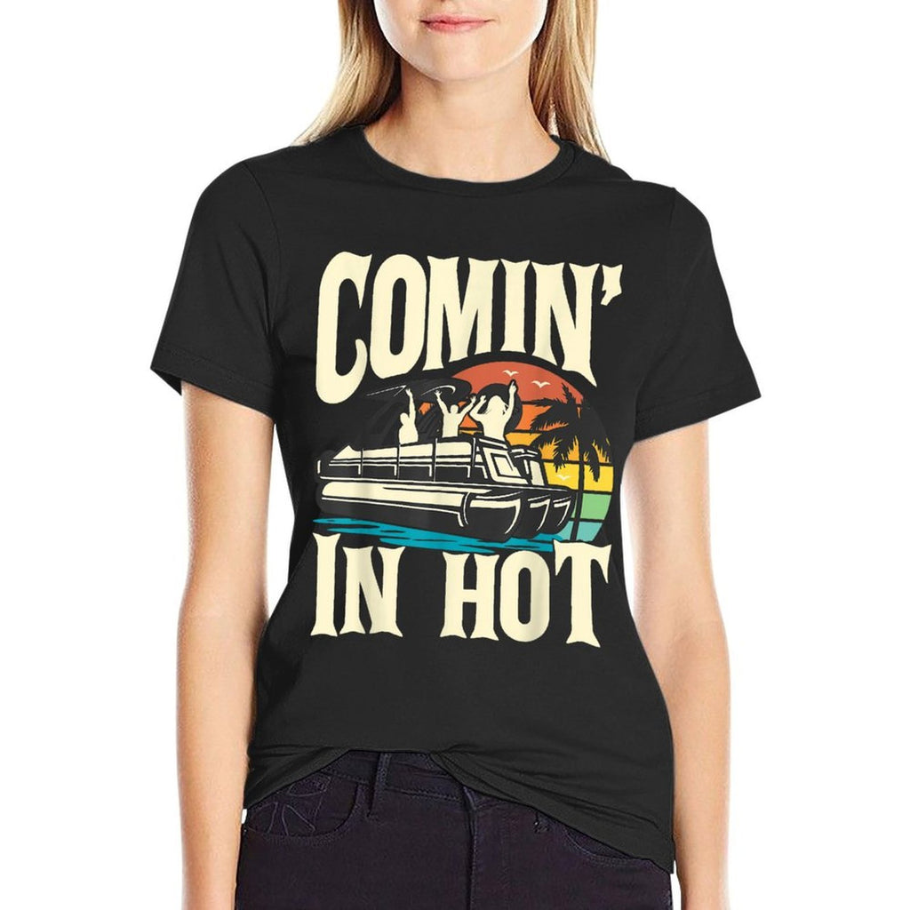 Comin In Hot - Funny Pontoon Boat Pontooning Party Boat  Vintage-inspired T-Shirt