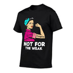 Caregiver Not For The Weak Strong Woman Funny Caregiver  Summer-ready Fabric T-Shirt