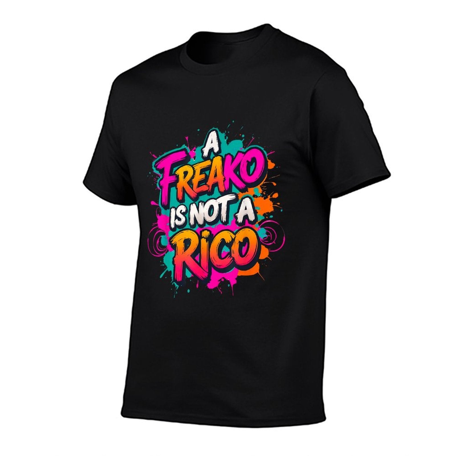 A Freako Is Not A RICO Supporter Party Lover  Eco-friendly Material T-Shirt