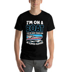 Im On A Boat I Got My Swim Trunks And My Flippie-Floppies  Odor-resistant T-Shirt