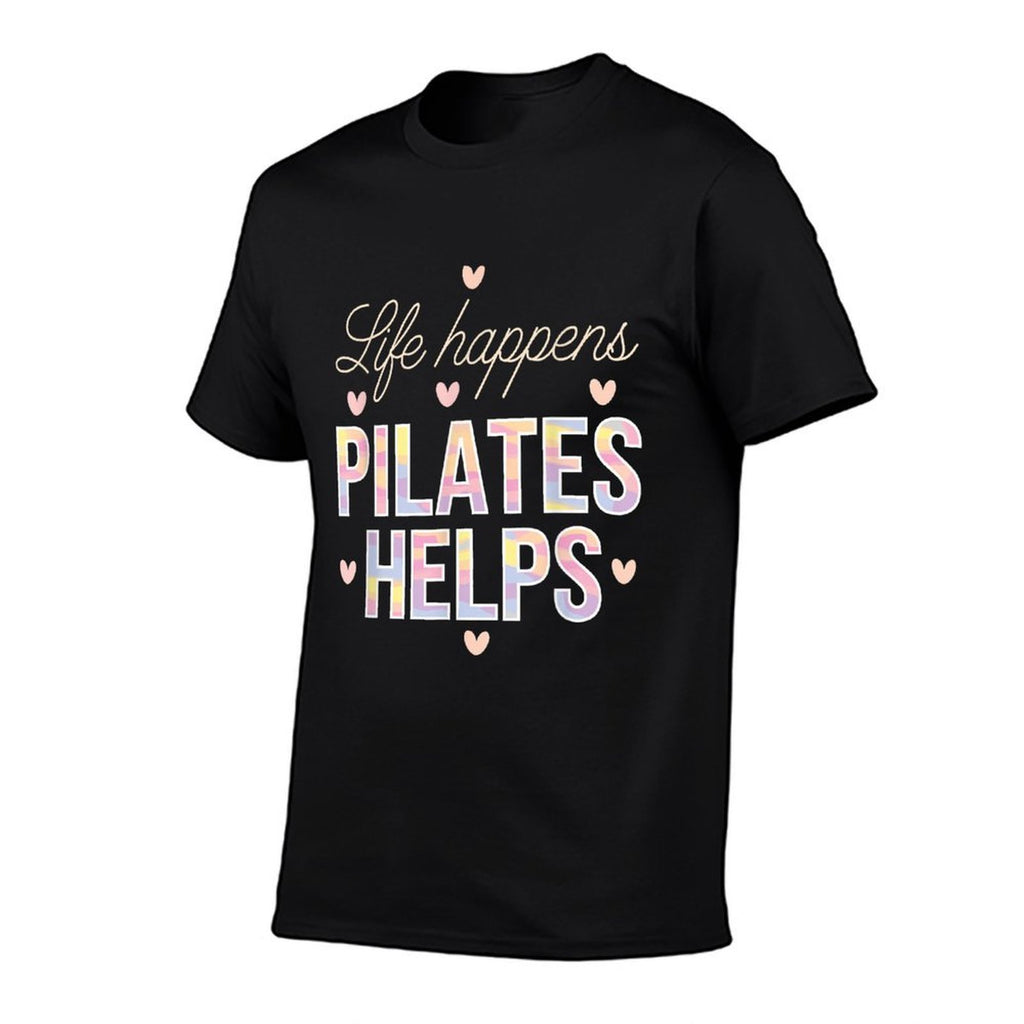 Life Happens Pilates Helps  Rolled Sleeves T-Shirt