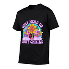 Only Here to Sniff Chair Embarrassing Inappropriate Humor  Quick-drying T-Shirt
