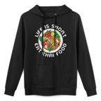 Asian Cuisine Thailand Food Gourmand Life Is Short Thai Kangaroo Pocket Hoodie