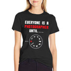Everyone Is A Photographer Until Funny Photography Gift  Odor-resistant T-Shirt