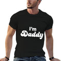 Im Daddy, Fun, Adult, Fathers Day Gift  Fade-proof Color T-Shirt