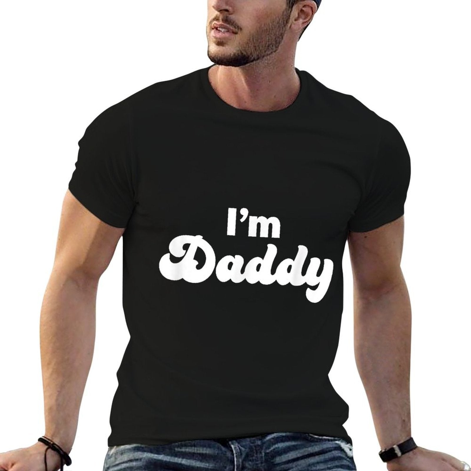 Im Daddy, Fun, Adult, Fathers Day Gift  Fade-proof Color T-Shirt