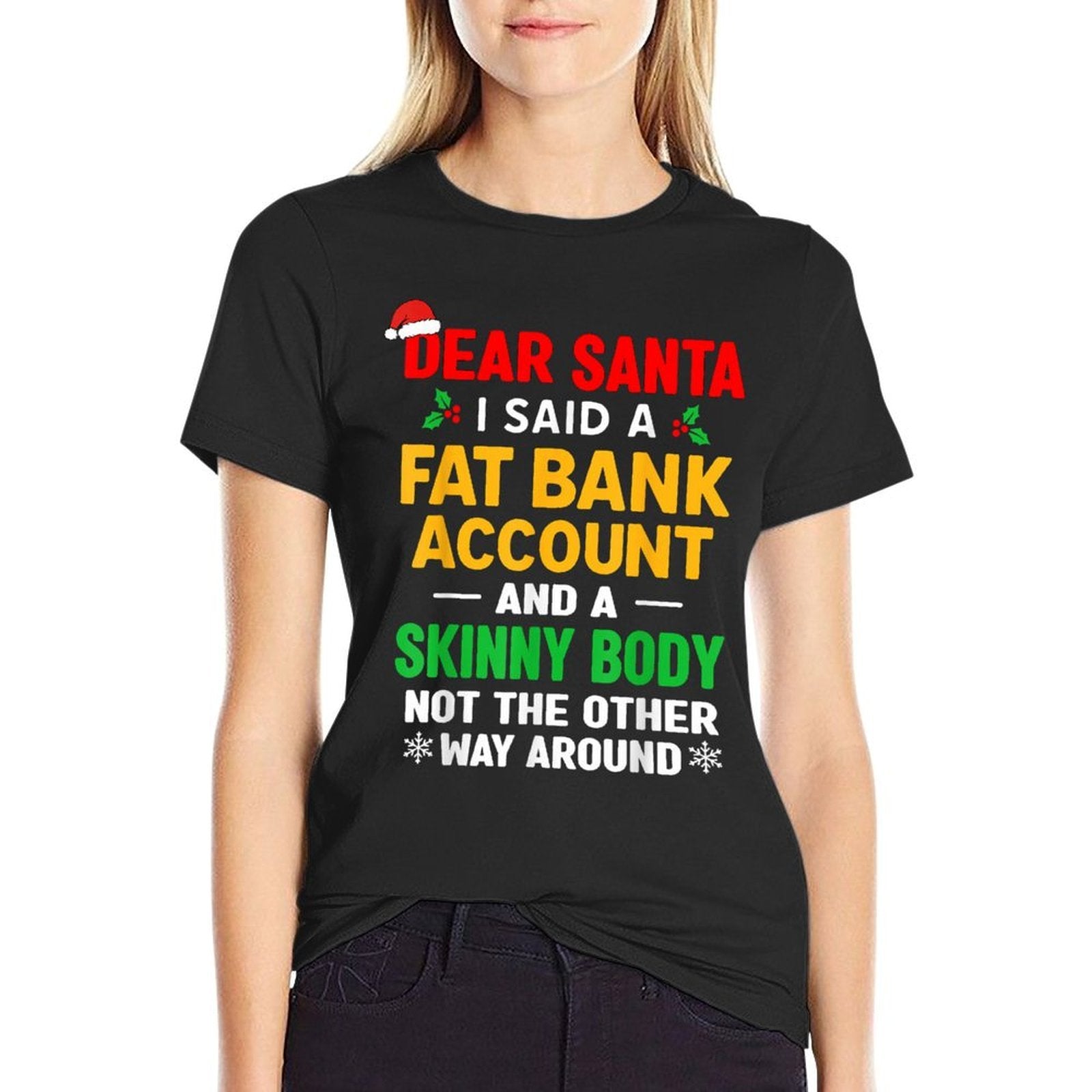 Funny Christmass for Men Women Adult Dear Santa Xmas  Stretchy T-Shirt