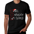 Nice Naughty I Slayed Christmas List Xmas Santa Claus  Moisture-wicking T-Shirt