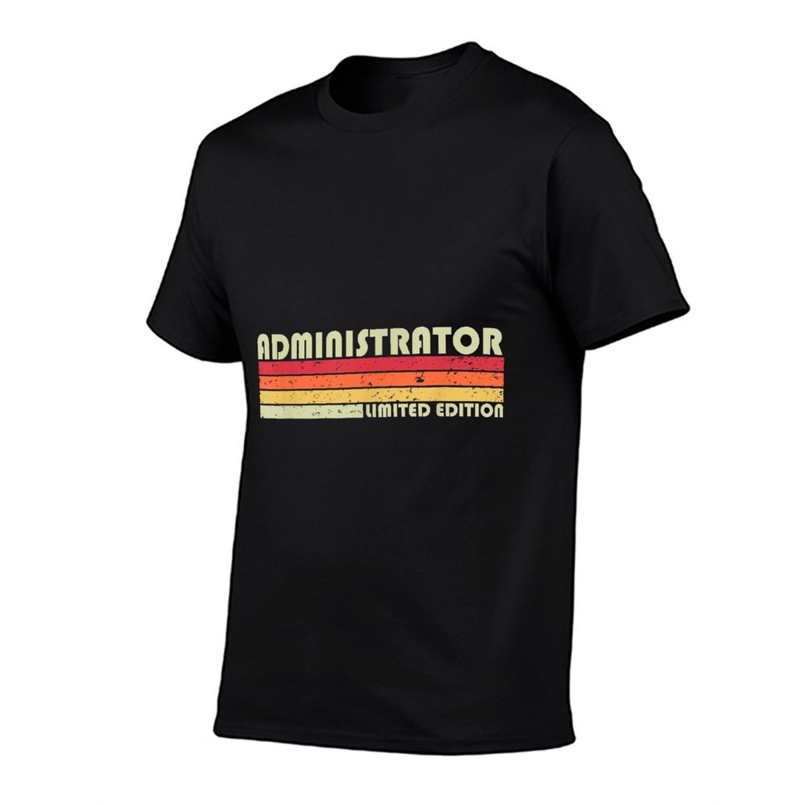 ADMINISTRATOR Funny Job Title Profession Birthday Worker Comfortable T-Shirt