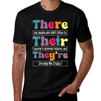 There Their Theyre English Teacher Funny Grammar Memes Men Women  Stretchy T-Shirt